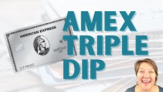 Amex Triple Dip