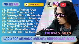 Download Lagu LAGU POP MINANG MELAYU TERPOPULER 2025 – Thomas Arya | Syahara, Dermaga Biru, Bunga, Berbeza Kasta MP3