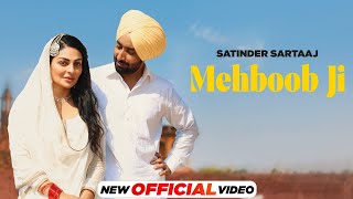 Satinder Sartaaj : Mehboob Ji (Official Video) | New Punjabi song 2024 | High End Music