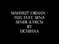 Mahmut Orhan - Feel feat  Sena Sener (lyrics)