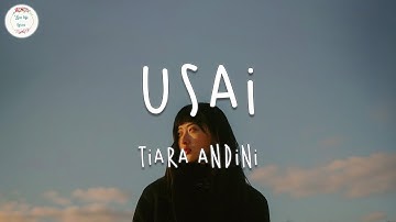 Vídeo con letra |  Tiara Andini - Usai (Lyric Video)