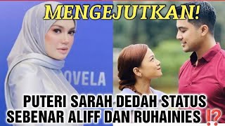 Rupanya Puteri Sarah dah lama tahu hubungan Aliff Aziz dan Ruhainies? alamak kenapa pula Sarah diam?
