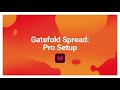 Gatefold Pro Setup