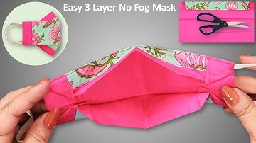 New Style DIY Face Mask Sewing Tutorial- No Fog Mask Making Ideas- 3 Layer 3D Easy Sew Face Mask