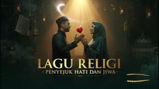 Lagu Religi Islami ☪️ Bikin Hati Tenang ☪️ Penuh Makna dan Pencerahan Hidup