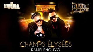 Dj Hamida Ft. Kamelenouvo - Champs Elysées (Son Officiel)