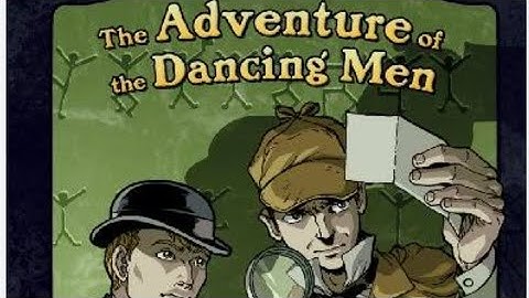 Sherlock Holmes - The Adventure of the Dancing Men