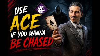 DBD - Use Ace If You Wanna Be Chased (Insane Games)