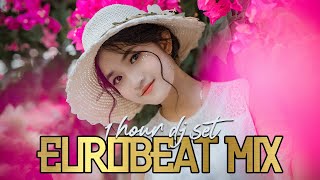 🌺EUROBEAT MIX 2021🌺 for making you happier in times of adversity