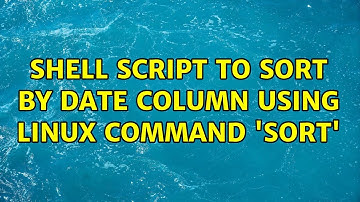Shell script to sort by date column using Linux command 