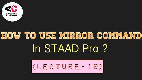 How To Use Mirror Command In STAAD Pro | Mirror command in STAAD Pro | STAAD Pro in hindi