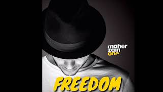 Maher Zain = FREEDOM