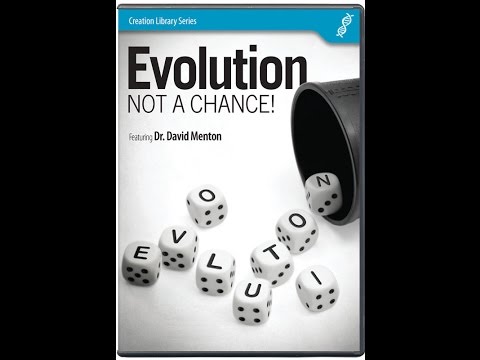 Evolution: Not A Chance! - Dr. David Menton