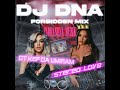 OT KEF DA UMIRAM X STEREO LOVE DJ DNA S FORBIDDEN MIX
