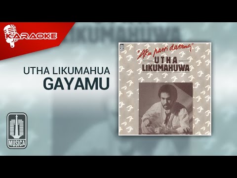 Putar Gaya - Utha Likumahuwa