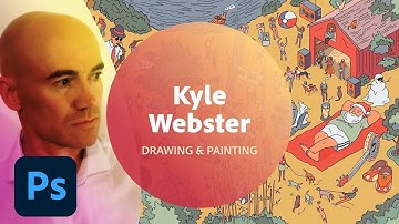 Drawing & Painting in Photoshop with Kyle Webster - 2 of 2 | Adobe Creative Cloud