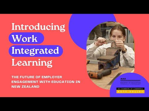 Introducing Work Integrated Learning: Future of Employer Engagement with Education in New Zealand