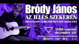 Video thumbnail of "Bródy János - Az Illés szekerén c. album dalai"