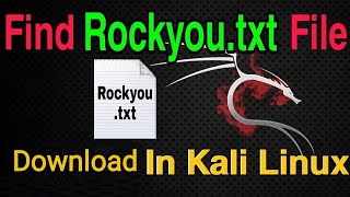 How To Download Rockyou.txt File In Kali Linux. Wordlist.