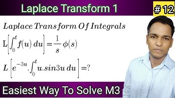 #14 Laplace Transforms Of Integrals | Laplace Transform 1 Hindi | Engineering Mathematics 3 | M3