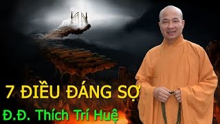 Bảy điều khiến người tu lo sợ [hay] || Thầy Thích Trí Huệ