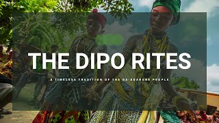 THE DIPO RITES | PUBERTY RITES IN GHANA | CULTURAL HERITAGE