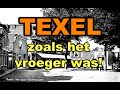 TEXEL zoals het vroeger was!