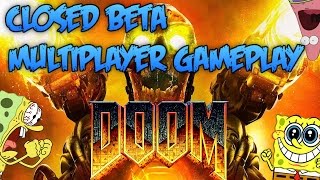 DOOM - CLOSED BETA MULTIPLAYER!!! EPIC GAMEPLAY!!!