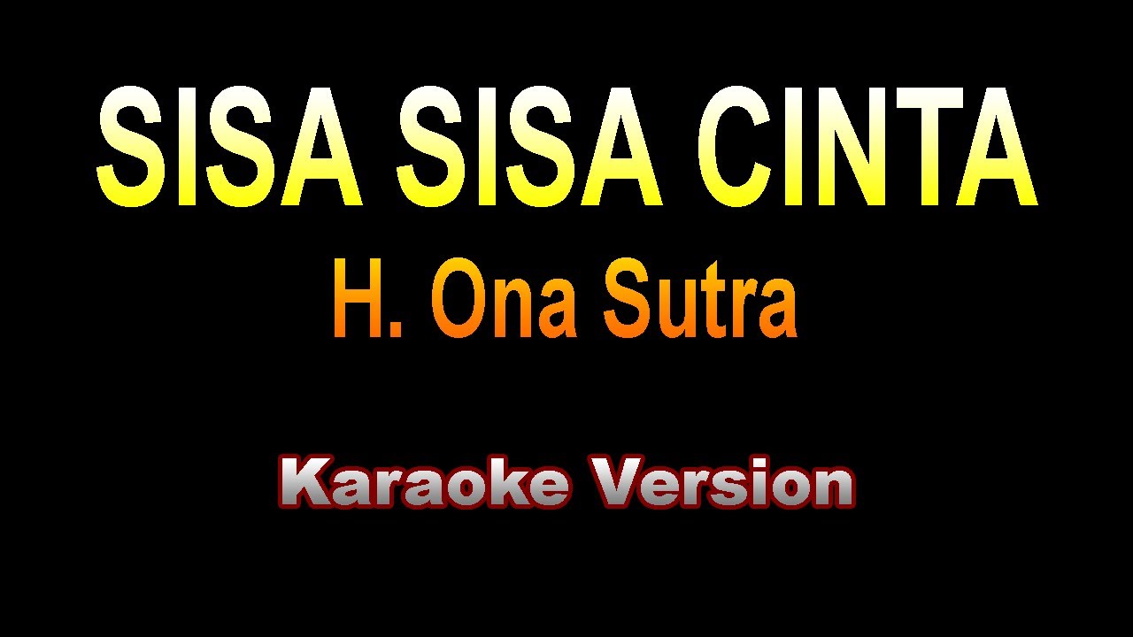 Ona Sutra - SISA SISA CINTA | Karaoke version