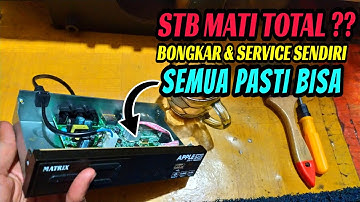 CARA MUDAH MEMPERBAIKI STB MATRIX APPLE YANG MATI TOTAL