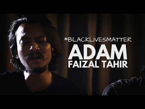 #blacklivesmatter ADAM by Faizal Tahir
