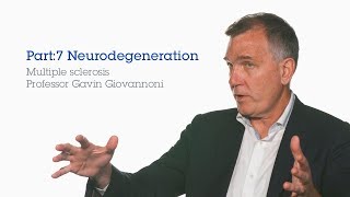 7/10 Neurodegeneration in multiple sclerosis | Professor Gavin Giovannoni