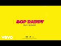 Falz Bop Daddy Official Audio Ft Ms Banks 
