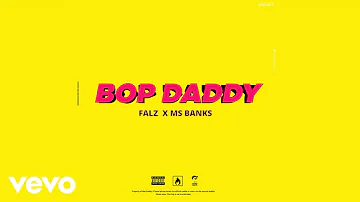 Falz - Bop Daddy (Official Audio) ft. Ms Banks