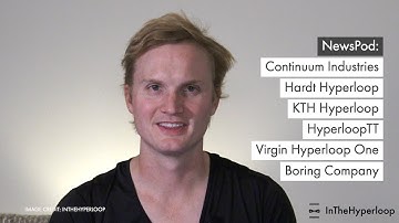 NewsPod: Continuum Industries, Hardt, KTH Hyperloop & 5 Year Hyperloop Anniversary