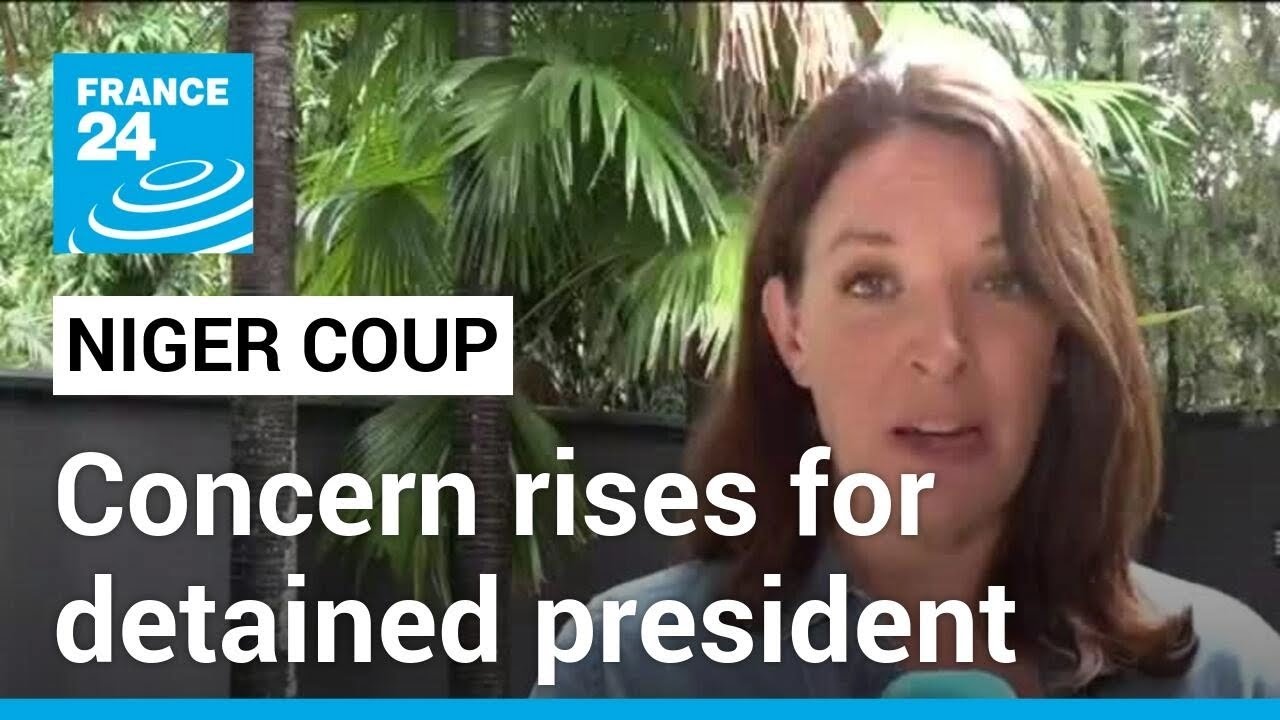 Niger coup: Concern rises for detained president • FRANCE 24 English