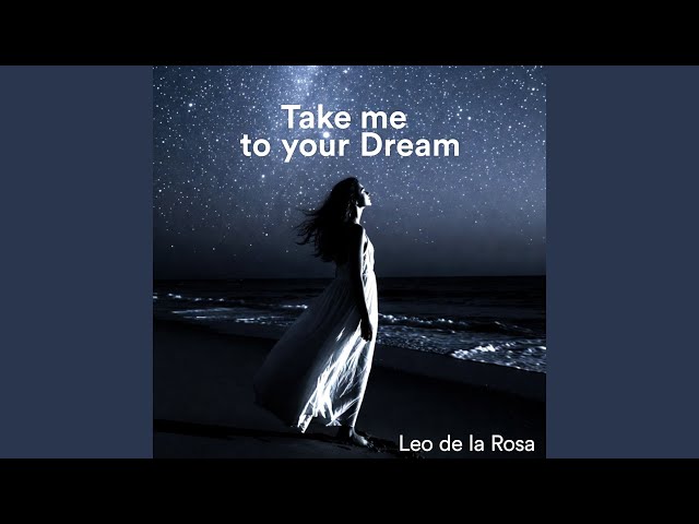 Take Me To Your Dream