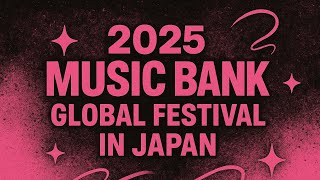 LIVESTREAM] 2025 MUSIC BANK GLOBAL FESTIVAL IN JAPAN - YouTube