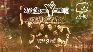 Video thumbnail of "zakázanÝovoce - Vem si mě (lyric video, Živák! 2022)"