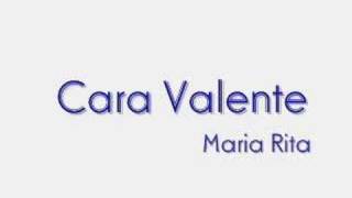 Video thumbnail of "Cara Valente- Maria Rita"