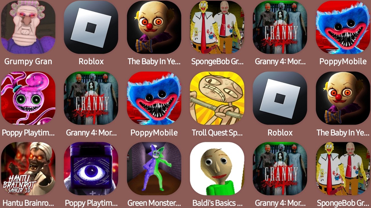 Grumpy Gran,Roblox,The Baby In Yellow,PoppyMobile,Poppy Playtime Chapter 2,Baldi's Bacsic...