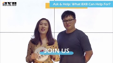BXB Preview l Ask & Help: What BXB can do for you?