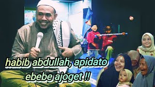 HABIB ABDULLAH AL MUHDHAR | APIDATO, EBEBE AJOGET!! | Ceramah paling locoh 2026