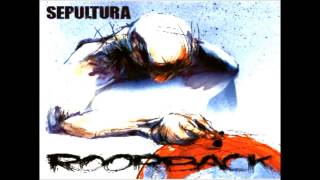 Sepultura - Roorback [Full Album] 2003