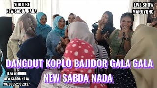 Dangdut Koplo Bajidor || Gala Gala ( New Sabda Nada )