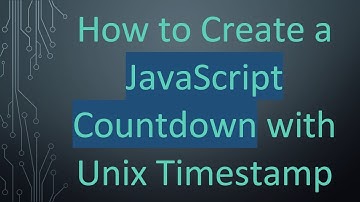 How to Create a JavaScript Countdown with Unix Timestamp