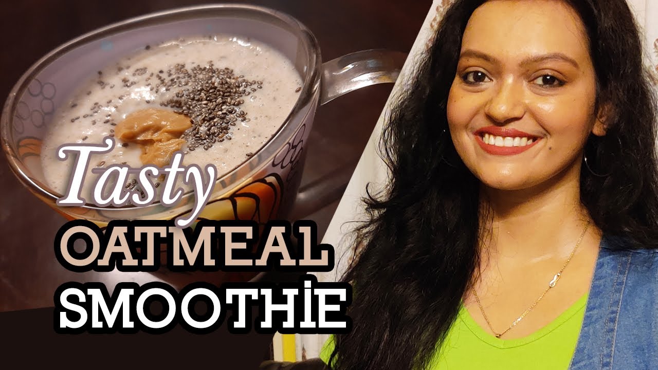 Weight Loss Smoothie Oatmeal SmoothieOats Smoothie For Weight Loss