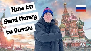7 Ways To Send Money To Russia in 2024 | How To Transfer Money To Russia