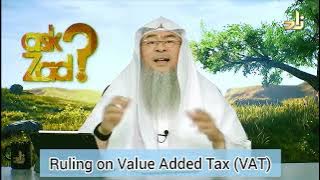 Islamic ruling on Value Added Tax (VAT) Are we sinful for paying it? - assim al hakeem