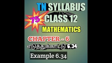 TN New Syllabus/12th Maths/Chapter-6/Example-6.34/Video-75